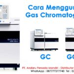 Sekilas Tentang Cara Menggunakan Gas Chromatography