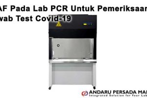 LAF Pada Lab PCR Untuk Pemeriksaan Swab Test Covid-19