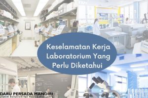 Keselamatan Kerja Laboratorium Yang Perlu Diketahui