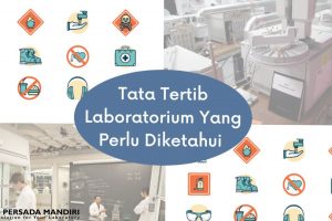 Tata Tertib Laboratorium Yang Perlu Diketahui