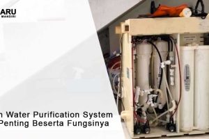 Bagian Water Purification System Yang Penting Beserta Fungsinya