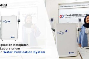 Meningkatkan Ketepatan Hasil Laboratorium dengan Water Purification System